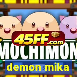 demon mika